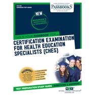 Certification Examination for Health Education Specialists (CHES) (ATS-100) Passbooks Study Guide
