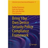 Bring Your Own Device Security Policy Compliance Framework