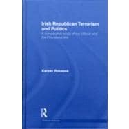 Irish Republican Terrorism and Politics: A Comparative Study of the Official and the Provisional IRA