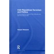 Irish Republican Terrorism and Politics: A Comparative Study of the Official and the Provisional IRA