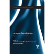 Perception beyond Gestalt: Progress in vision research