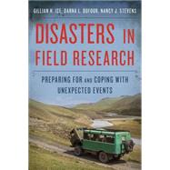Disasters in Field Research Preparing for and Coping with Unexpected Events