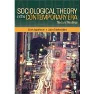 Sociological Theory in the Contemporary Era : Text and Readings