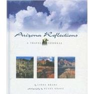 Arizona Reflections A Travel Journal
