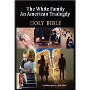 The White Family An American Tragedy