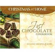 Just Chocolate Cookbook: Holiday Recipes & More