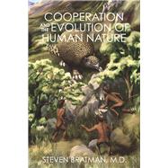 Cooperation and the Evolution of Human Nature