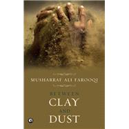Between Clay and Dust