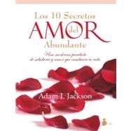 Los 10 secretos del amor abundante / Secrets of Abundant Love