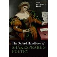 The Oxford Handbook of Shakespeare's Poetry
