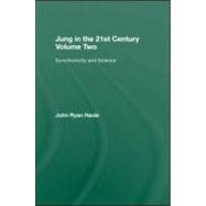 Jung in the 21st Century Volume Two: Synchronicity and Science