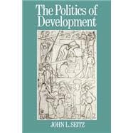 The Politics of Development An Introduction to Global Issues