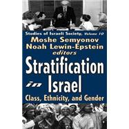 Stratification in Israel: Class, Ethnicity, and Gender