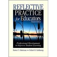 Reflective Practice for Educators : Professional Development to Improve Student Learning