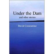 Under the Dam And Other Stories