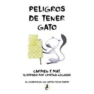 Peligros de tener gato/ Peligros de tener gato