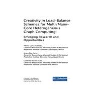 Creativity in Load-Balance Schemes for Multi/Many-Core Heterogeneous Graph Computing: Emerging Research and Opportunities