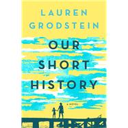 Our Short History A Novel