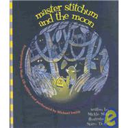 Master Stitchum and the Moon