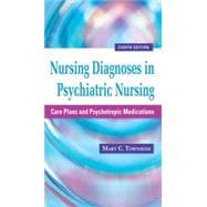 Nursing Diagnosis in Psychiatric Nursing: Care Plans and Psychotropic Medications