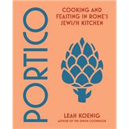 Portico Cooking and Feasting in Rome's Jewish Kitchen