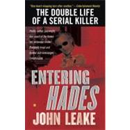 Entering Hades : The Double Life of a Serial Killer