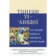 Tuhfah-yi 'Abbasi The Golden Chain of Sufism in Shi'ite Islam