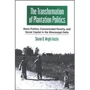 The Transformation of Plantation Politics