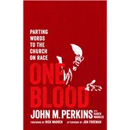 One Blood Parting Words to the Church on Race