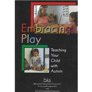 Embracing Play: Teaching Your Child with Autism