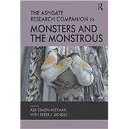 The Ashgate Research Companion to Monsters and the Monstrous