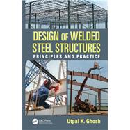 Design of Welded Steel Structures: Principles and Practice