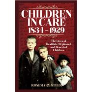 Children in Care, 1834–1929