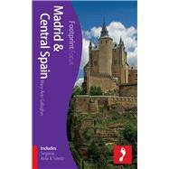 Madrid & Central Spain Focus Guide Includes Segovia, Avila & Toledo