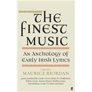 The Finest Music: Early Irish Lyrics