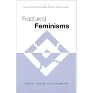 Fractured Feminisms