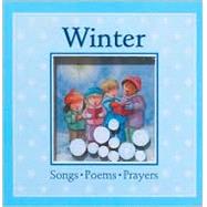 Winter: Poems, Songs, Prayers