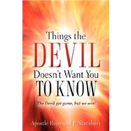 Things the Devil Doesn't Want You to Know