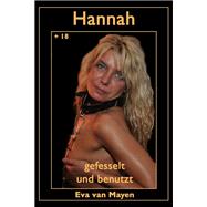 Hannah - gefesselt und benutzt