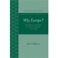 Why Europe? The Rise of the West in World History 1500-1850