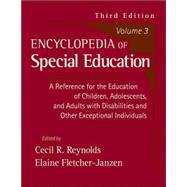 Encyclopedia of Special Education Vol. 3 : A Reference for the Education of Children, Adolescents, and Adults with Disabilities and Other Exceptional Individuals