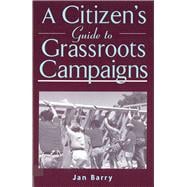 A Citizen's Guide to Grassroots Campaigns