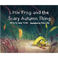 Little Frog and the Scary Autumn Thing