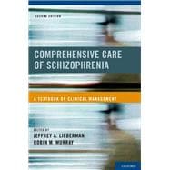 Comprehensive Care of Schizophrenia A Textbook of Clinical Management