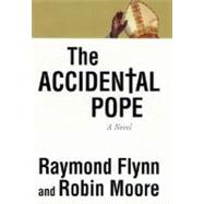 The Accidental Pope; A Novel