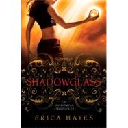 Shadowglass The Shadowfae Chronicles