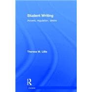 Student Writing: Access, Regulation, Desire