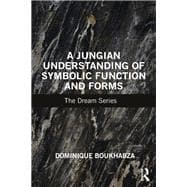 A Jungian Understanding of Symbolic Function and Forms