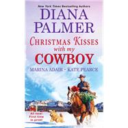 Christmas Kisses with My Cowboy Three Charming Christmas Cowboy Romance Stories