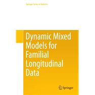 Dynamic Mixed Models for Familial Longitudinal Data